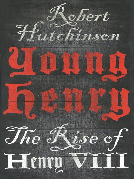 Title details for Young Henry by Robert Hutchinson - Wait list